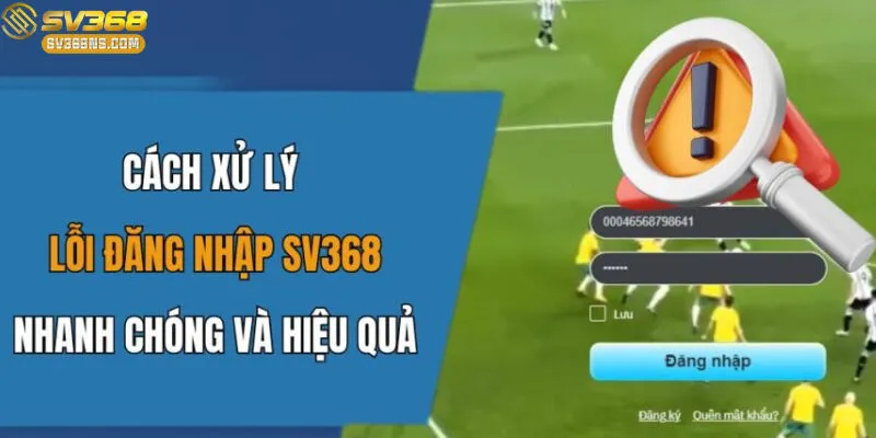 Cảnh báo lỗi khi đăng nhập sai tên tài khoản hoặc mật khẩu tại SV368.